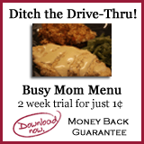Ditch the Drive-Thru with the Busy Mom Menu